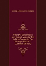 ber Die Einschlsse Von Granat-Vesuvianfels in Dem Serpentin Des Parngu-Massiv`s . (German Edition)