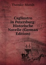 Cagliostro in Petersburg: Historische Novelle (German Edition)