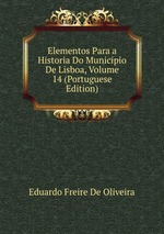 Elementos Para a Historia Do Municipio De Lisboa, Volume 14 (Portuguese Edition)