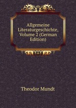 Allgemeine Literaturgeschichte, Volume 2 (German Edition)