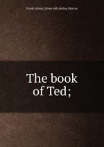 The book of Ted;