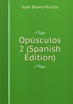 Opsculos 2 (Spanish Edition)