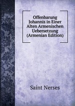 Offenbarung Johannis in Einer Alten Armenischen Uebersetzung (Armenian Edition)