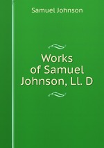 Works of Samuel Johnson, Ll. D