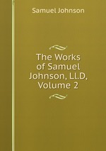 The Works of Samuel Johnson, Ll.D, Volume 2