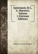 Epistolario Di L. A. Muratori, Volume 1 (German Edition)