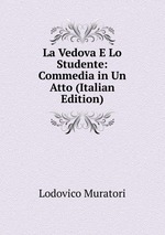 La Vedova E Lo Studente: Commedia in Un Atto (Italian Edition)
