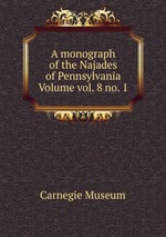 A monograph of the Najades of Pennsylvania Volume vol. 8 no. 1