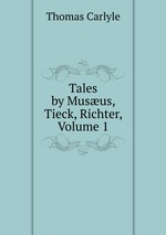 Tales by Musus, Tieck, Richter, Volume 1