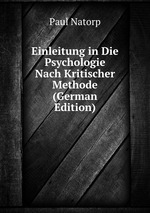 Einleitung in Die Psychologie Nach Kritischer Methode (German Edition)