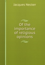 Of the importance of religious opinions