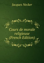 Cours de morale religieuse (French Edition)