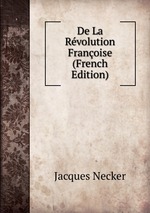 De La Rvolution Franoise (French Edition)