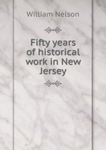 Fifty years of historical work in New Jersey