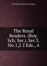 The Royal Readers. (Roy. Sch. Ser.). Ser.3. No.1,2 2 Eds., 4