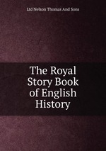 The Royal Story Book of English History