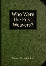 Who Were the First Weavers?