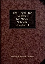 The `Royal Star` Readers for Mixed Schools. Standard I