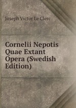 Cornelii Nepotis Quae Extant Opera (Swedish Edition)
