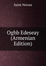 Oghb Edeseay (Armenian Edition)