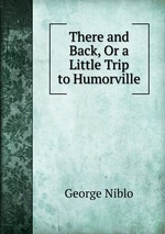 There and Back, Or a Little Trip to Humorville