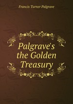 Palgrave`s the Golden Treasury