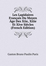 Les Lapidaires Franais Du Moyen ge Des Xiie, Xiiie Et Xive Sicles (French Edition)