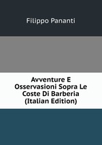 Avventure E Osservasioni Sopra Le Coste Di Barberia (Italian Edition)