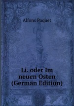 Li. oder Im neuen Osten (German Edition)