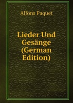 Lieder Und Gesnge (German Edition)
