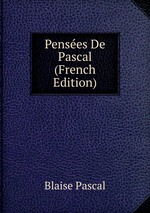 Penses De Pascal (French Edition)