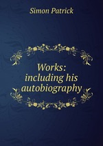 Works: including his autobiography