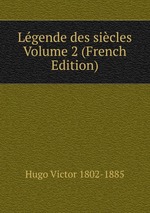 Lgende des sicles Volume 2 (French Edition)