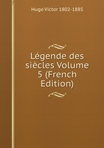 Lgende des sicles Volume 5 (French Edition)
