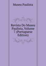Revista Do Museu Paulista, Volume 7 (Portuguese Edition)