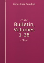 Bulletin, Volumes 1-28