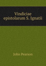 Vindiciae epistolarum S. Ignatii