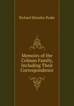 Memoirs of the Colman Family, Including Their Correspondence