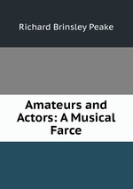 Amateurs and Actors: A Musical Farce
