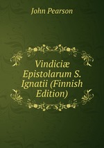 Vindici Epistolarum S. Ignatii (Finnish Edition)
