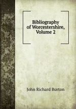 Bibliography of Worcestershire, Volume 2