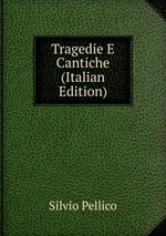 Tragedie E Cantiche (Italian Edition)