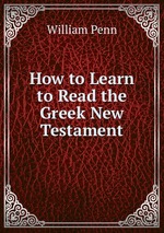 How to Learn to Read the Greek New Testament