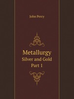 Metallurgy. Silver and Gold - Part 1