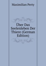 ber Das Seelenleben Der Thiere (German Edition)