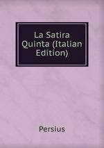 La Satira Quinta (Italian Edition)