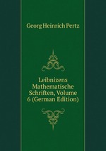 Leibnizens Mathematische Schriften, Volume 6 (German Edition)