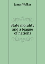 State morality and a league of nations