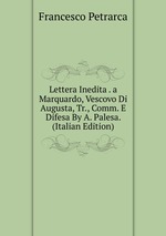 Lettera Inedita . a Marquardo, Vescovo Di Augusta, Tr., Comm. E Difesa By A. Palesa. (Italian Edition)