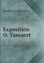 Exposition O. Tassaert
